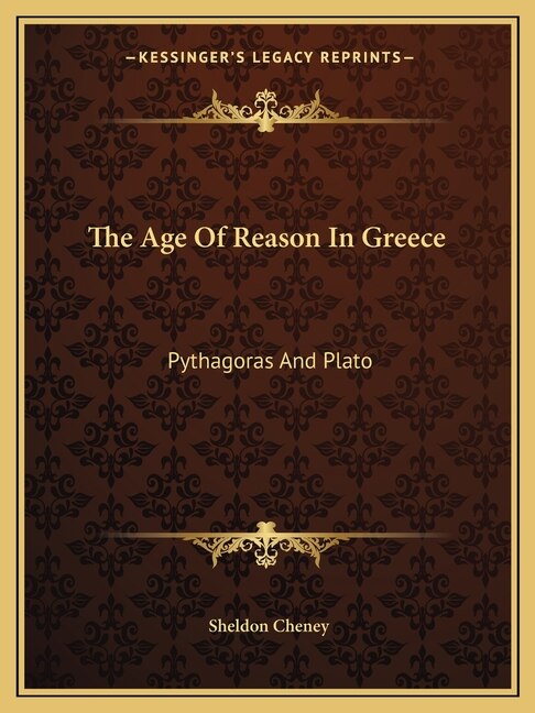 The Age Of Reason In Greece: Pythagoras And Plato