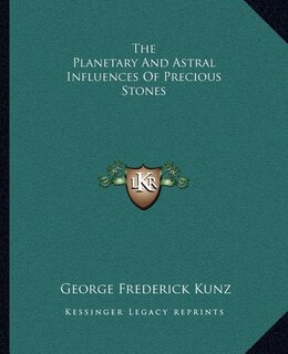 Couverture_The Planetary And Astral Influences Of Precious Stones