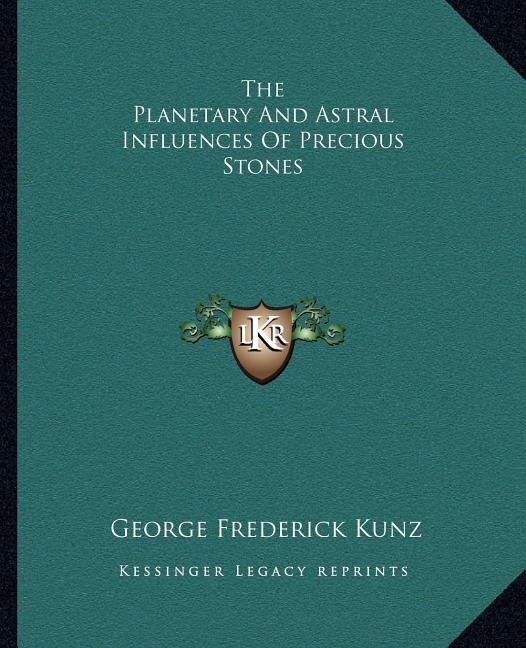 Couverture_The Planetary And Astral Influences Of Precious Stones