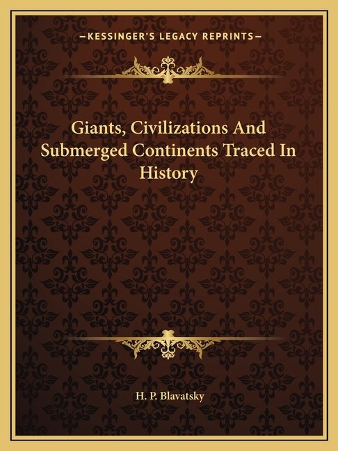 Front cover_Giants, Civilizations And Submerged Continents Traced In History