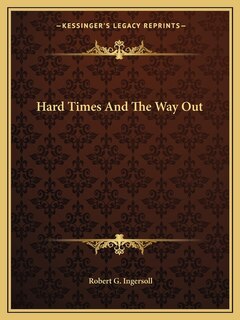 Hard Times And The Way Out