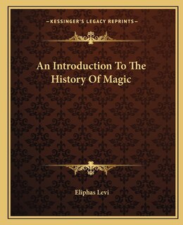 Front cover_An Introduction To The History Of Magic