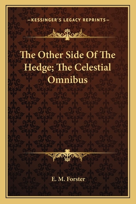 Front cover_The Other Side of the Hedge; The Celestial Omnibus