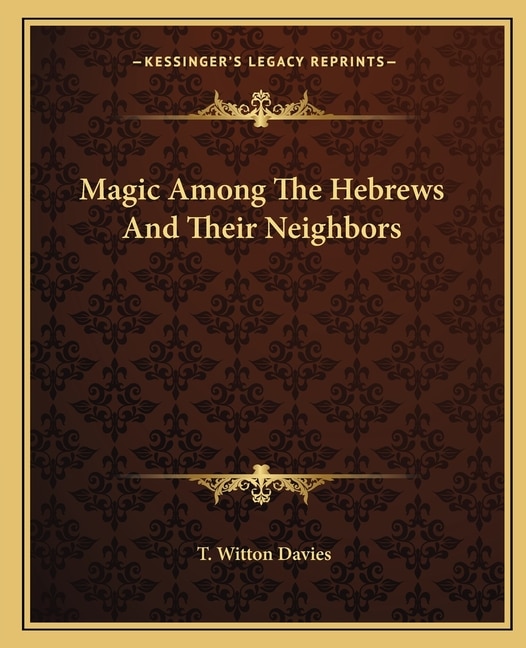 Magic Among the Hebrews and Their Neighbors