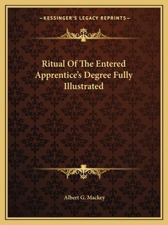 Front cover_Ritual Of The Entered Apprentice's Degree Fully Illustrated