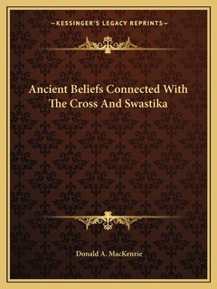 Couverture_Ancient Beliefs Connected With The Cross And Swastika