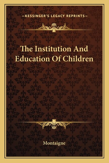 Front cover_The Institution And Education Of Children