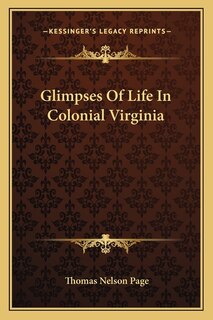 Front cover_Glimpses Of Life In Colonial Virginia