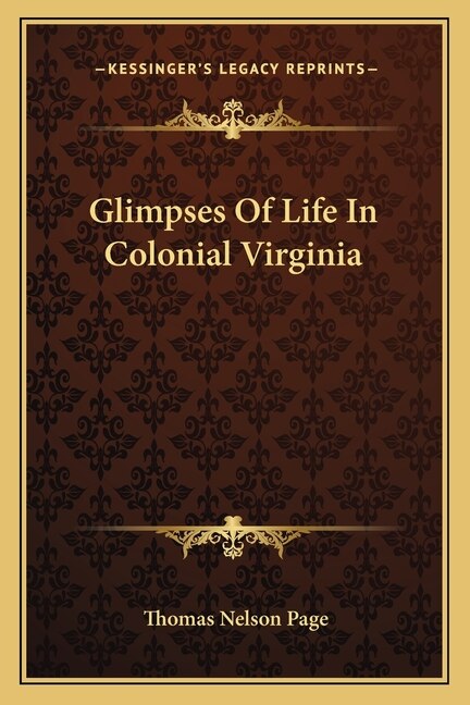Front cover_Glimpses Of Life In Colonial Virginia