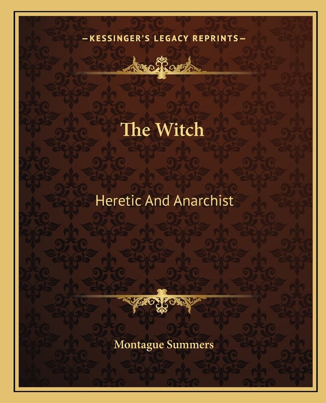 The Witch: Heretic and Anarchist