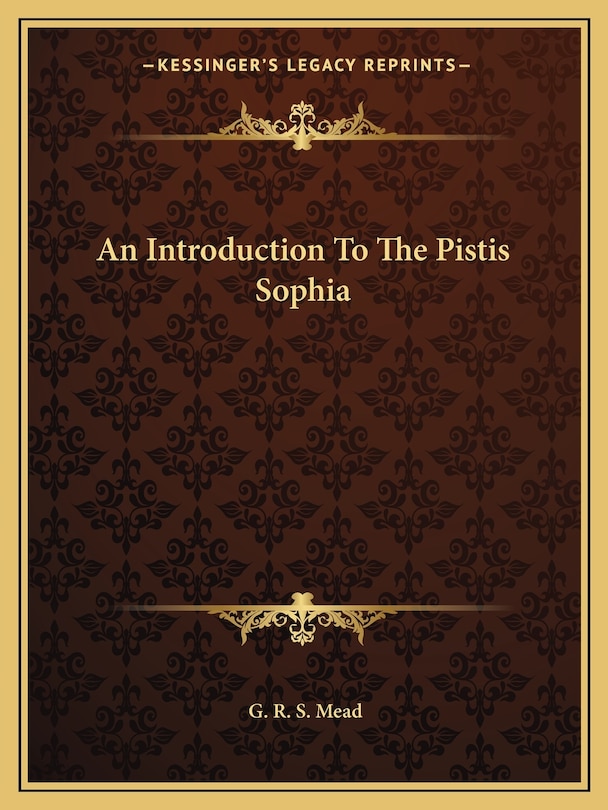 An Introduction To The Pistis Sophia