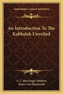An Introduction to the Kabbalah Unveiled