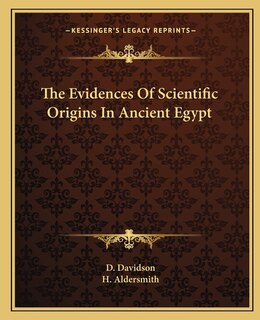Front cover_The Evidences Of Scientific Origins In Ancient Egypt