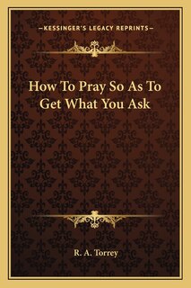 How To Pray So As To Get What You Ask