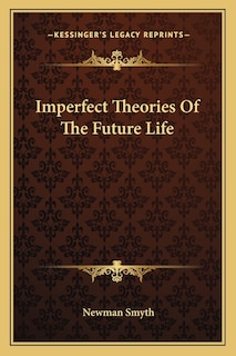 Couverture_Imperfect Theories Of The Future Life