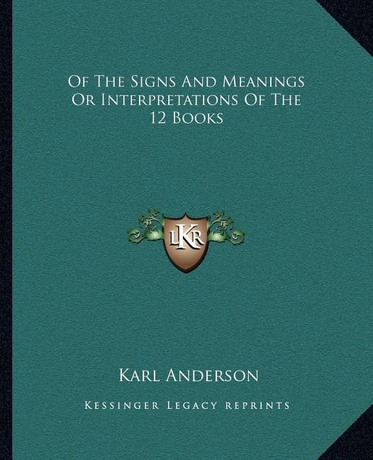 Front cover_Of The Signs And Meanings Or Interpretations Of The 12 Books