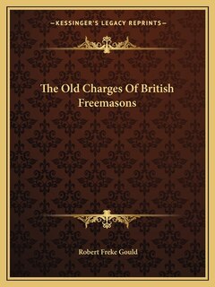 Couverture_The Old Charges of British Freemasons