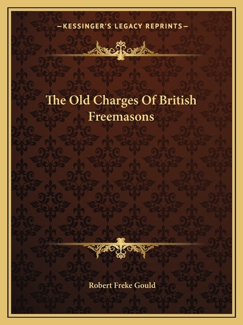 Couverture_The Old Charges of British Freemasons