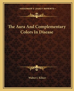 Front cover_The Aura And Complementary Colors In Disease