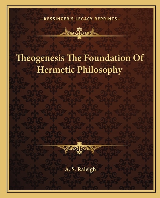 Front cover_Theogenesis the Foundation of Hermetic Philosophy
