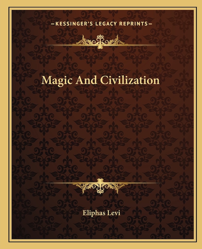Front cover_Magic And Civilization