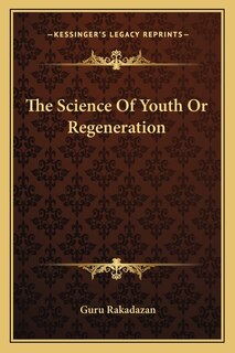 Front cover_The Science Of Youth Or Regeneration