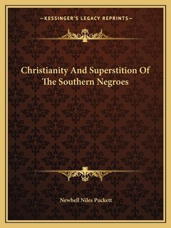 Front cover_Christianity And Superstition Of The Southern Negroes
