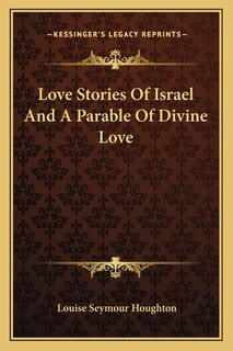 Front cover_Love Stories Of Israel And A Parable Of Divine Love