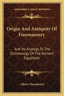 Front cover_Origin And Antiquity Of Freemasonry