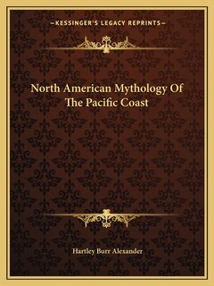 Front cover_North American Mythology of the Pacific Coast