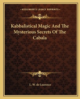 Couverture_Kabbalistical Magic And The Mysterious Secrets Of The Cabala