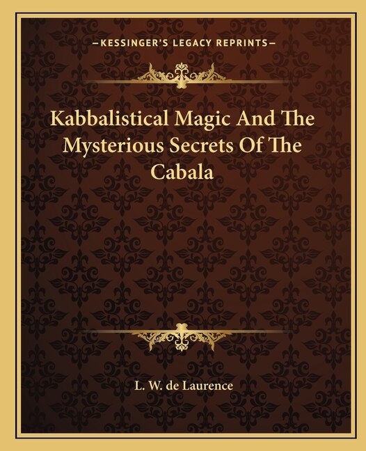 Couverture_Kabbalistical Magic And The Mysterious Secrets Of The Cabala