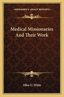 Front cover_Medical Missionaries And Their Work