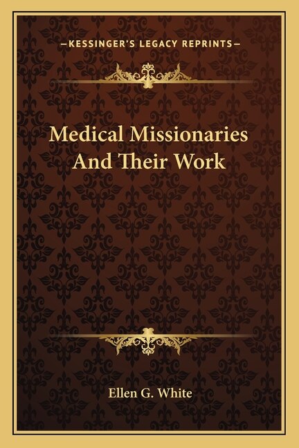 Front cover_Medical Missionaries And Their Work