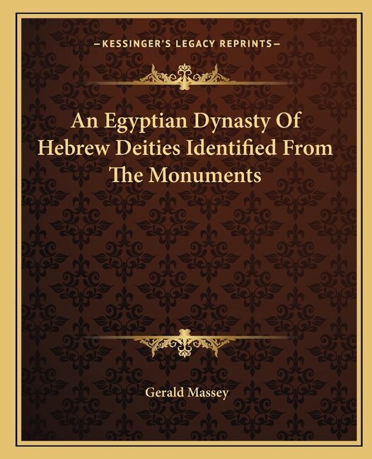 Couverture_An Egyptian Dynasty of Hebrew Deities Identified from the Monuments