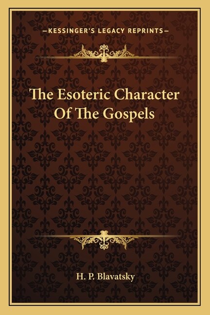 Couverture_The Esoteric Character Of The Gospels