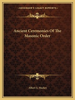 Couverture_Ancient Ceremonies Of The Masonic Order