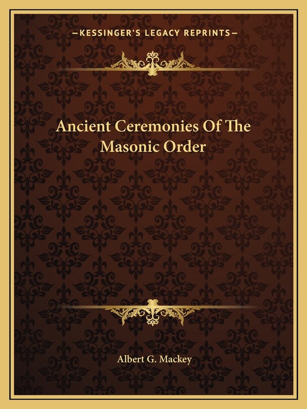 Couverture_Ancient Ceremonies Of The Masonic Order