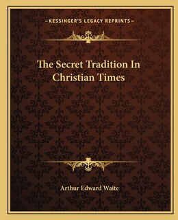 Front cover_The Secret Tradition In Christian Times