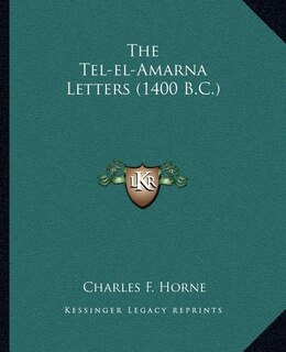Front cover_The Tel-El-Amarna Letters (1400 B.C.)