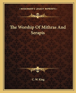 Couverture_The Worship Of Mithras And Serapis