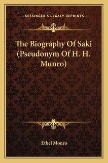 Front cover_The Biography of Saki (Pseudonym of H. H. Munro)