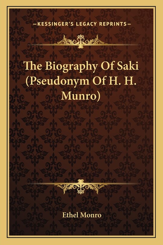 Front cover_The Biography of Saki (Pseudonym of H. H. Munro)