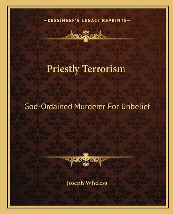 Priestly Terrorism: God-Ordained Murderer For Unbelief