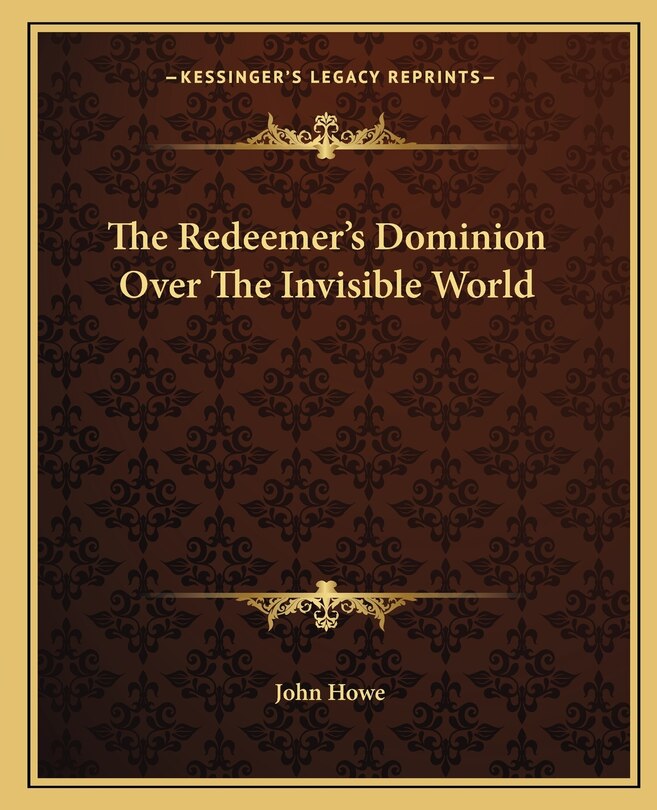 Front cover_The Redeemer's Dominion Over The Invisible World