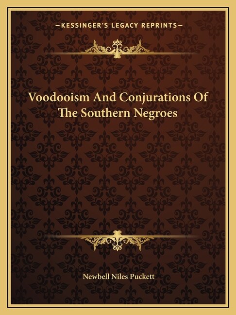 Front cover_Voodooism and Conjurations of the Southern Negroes