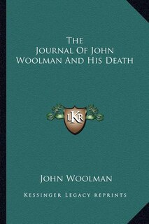 Front cover_The Journal Of John Woolman And His Death