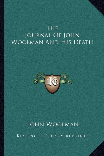 Front cover_The Journal Of John Woolman And His Death