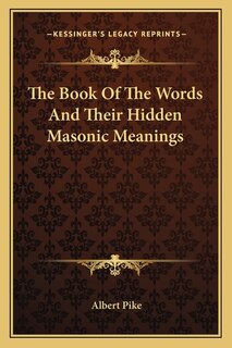 Front cover_The Book Of The Words And Their Hidden Masonic Meanings