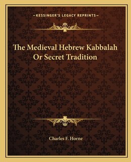 Front cover_The Medieval Hebrew Kabbalah Or Secret Tradition
